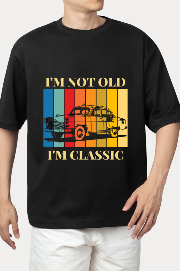 Black T-Shirt I'M NOT OLD, I'M CLASSIC
